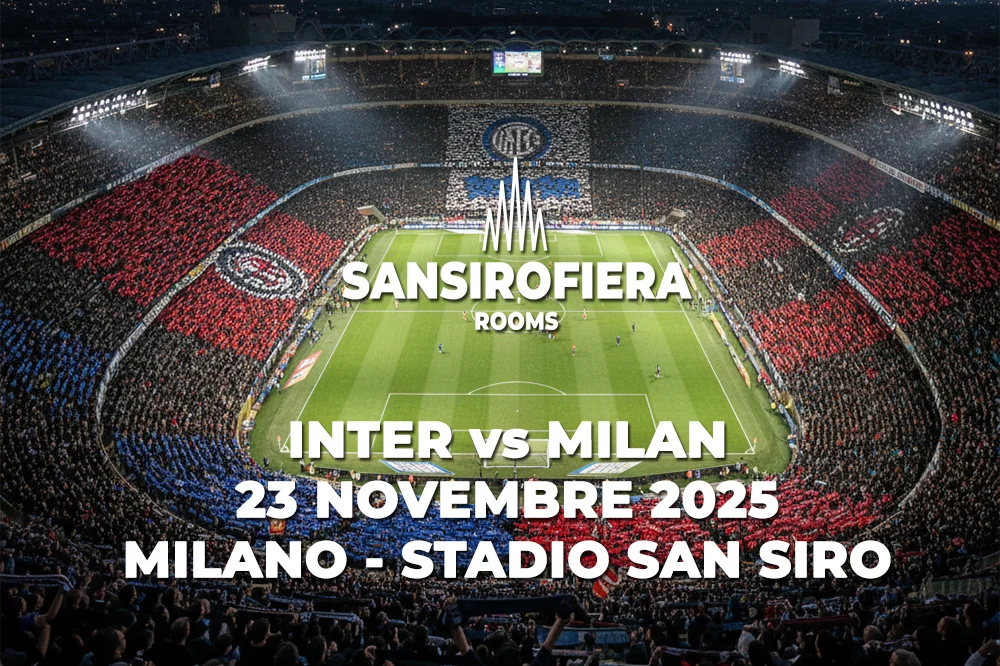 Inter Milan novembre 2025 Stadio San Siro Sansirofiera Rooms Inter vs Milan 23 novembre 2025 Stadio San Siro Milano - evento calcio vicino alloggio B&B Sansirofiera Rooms Via Pico della Mirandola 8A Milano