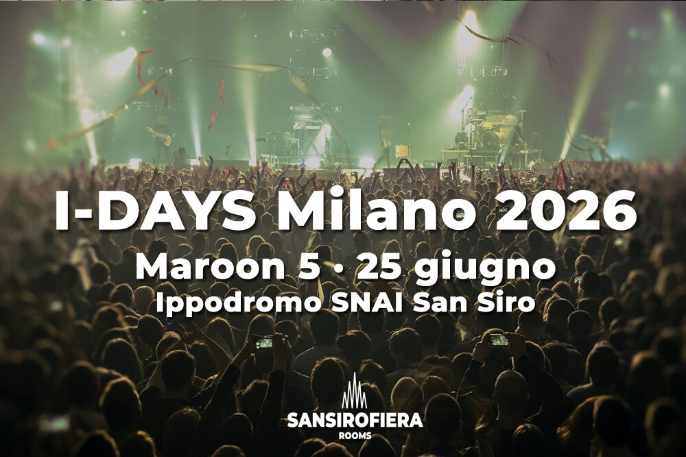 Concerto I-DAYS Milano 2026, Maroon 5 il 25 giugno all'Ippodromo SNAI San Siro — sansirofiera rooms